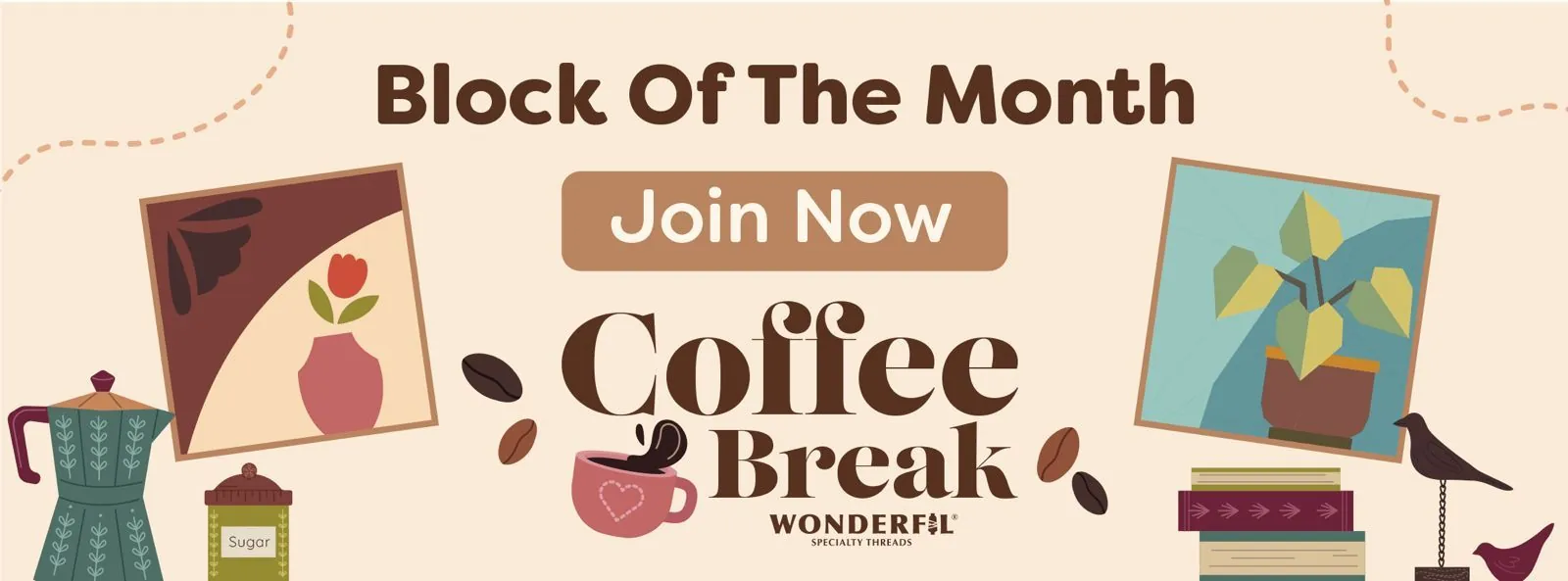 2025 WonderFil Block of the Month Coffee Break (Wool Version) – Pre-order now for monthly patterns featuring pre-cut wool pieces for your quilting project.