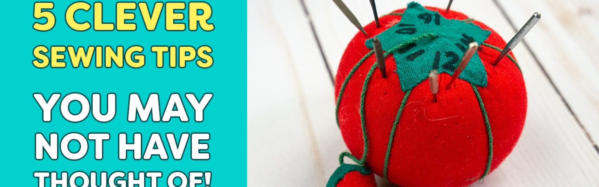 5 clever sewing tips you may not have thought of.